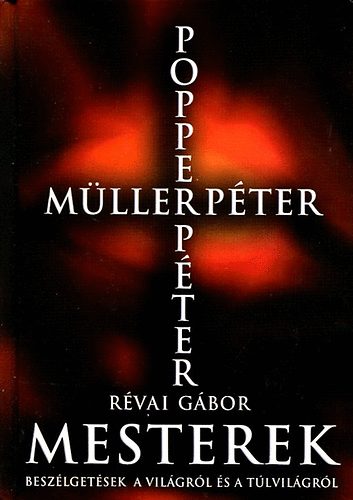 Révai Gábor - Beszélgetések a világról és a túlvilágról Popper-Müller