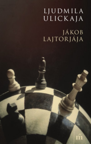 Ulickaja, Ljudmila - Jákob lajtorjája