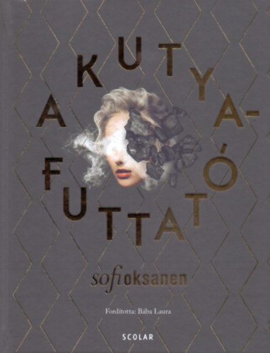 Oksanen, Sofi - A kutyafuttató