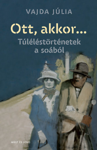 Vajda Júlia - Ott, akkor…