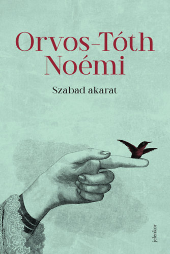 Orvos - Tóth Noémi - Szabad akarat
