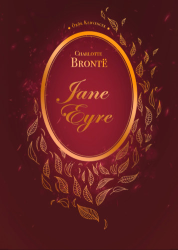 Bronte, Charlotte - Jane Eyre – Örök kedvencek