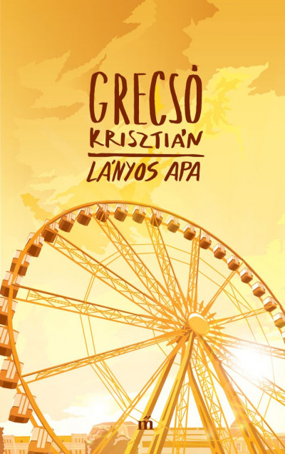 Grecsó Krisztián - Lányos apa