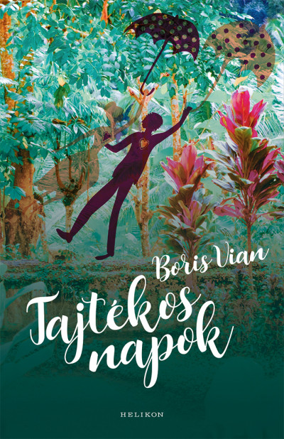 Boris Vian - Tajtékos napok