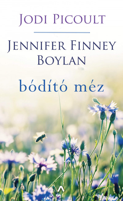 Jennifer Finney Boylan, Jodie Picoult - Bódító méz