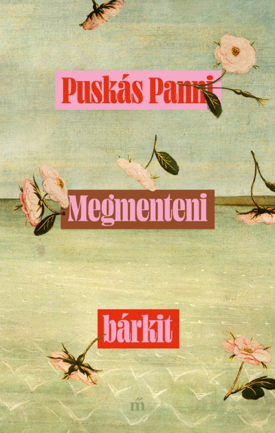 Puskás Panni - Megmenteni bárkit