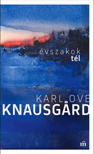 Karl Ove Knausgard - Tél – Évszakok