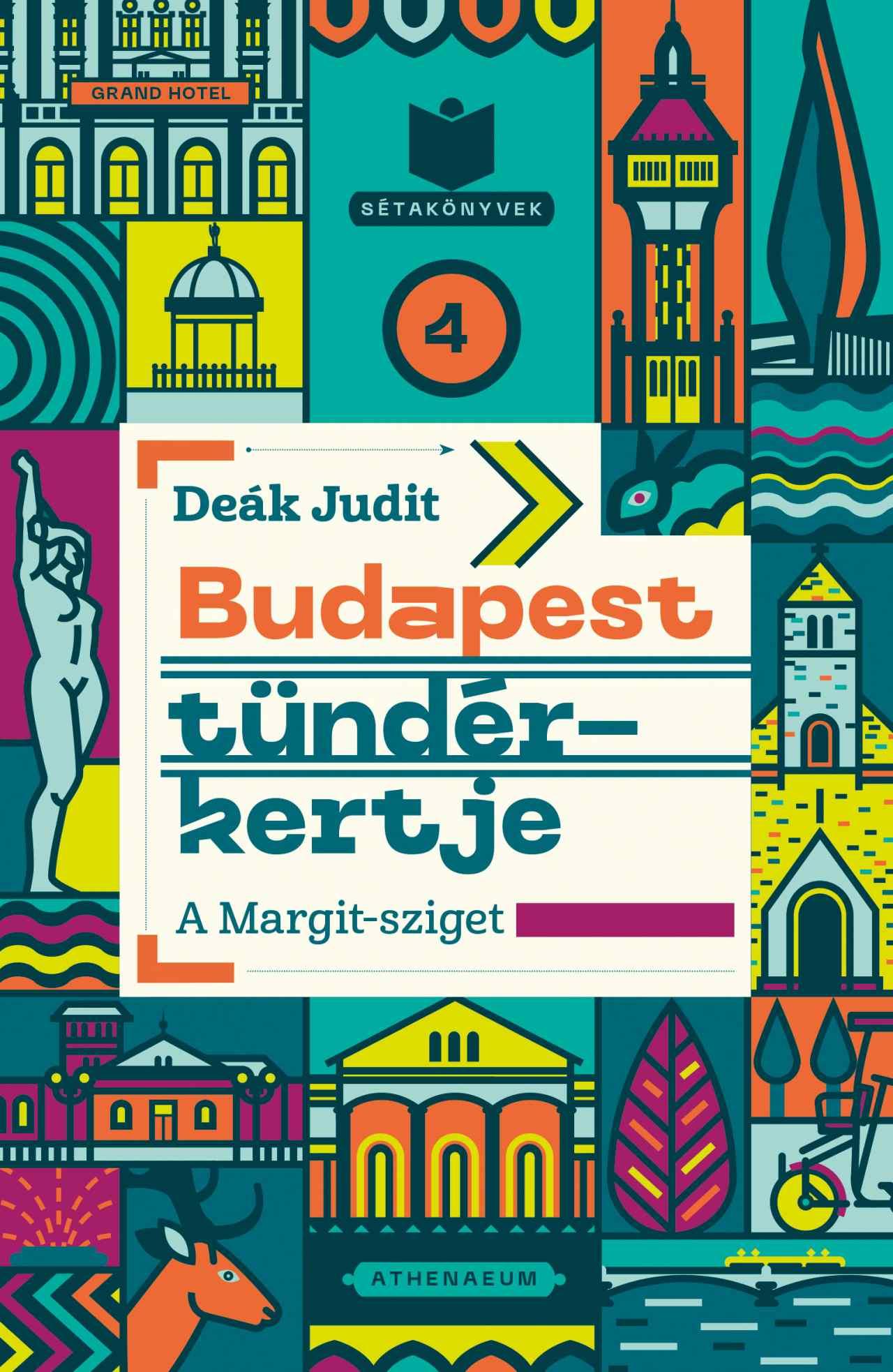 Deák Judit - Budapest tündérkertje – A Margit-sziget
