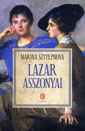 Marina Sztyepnova - Lazar asszonyai