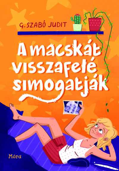 G. Szabó Judit - A macskát visszafelé simogatják