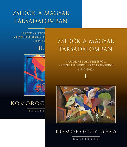 Komoróczy Géza - Zsidók a magyar társadalomban I-II.