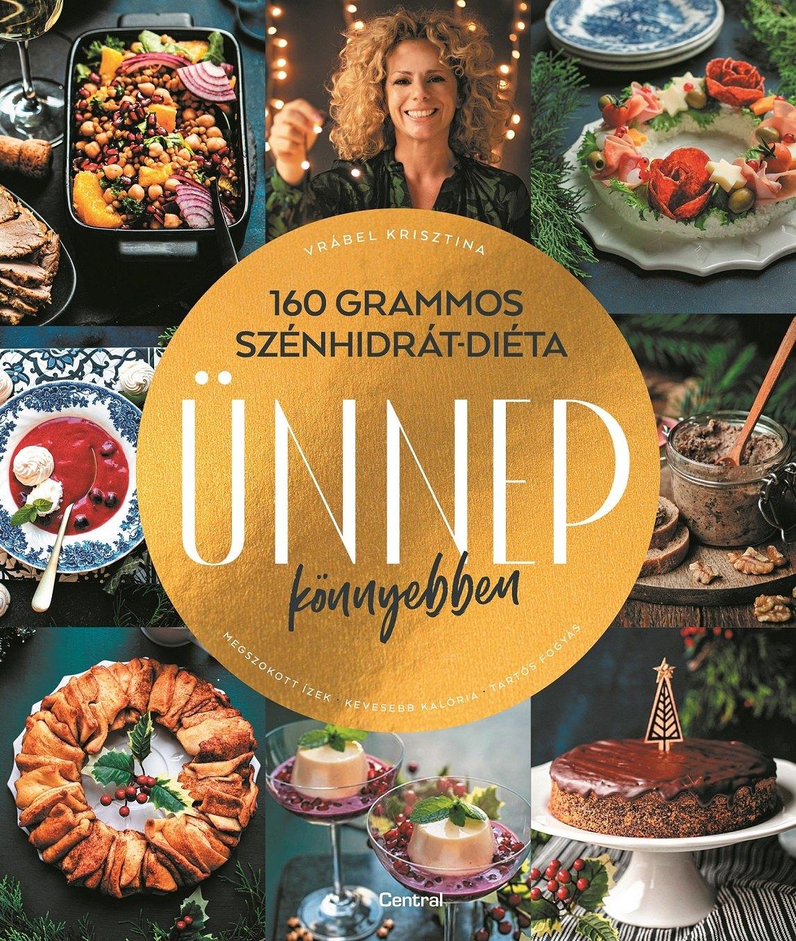 Rábel Krisztina - 160 grammos szénhidrátdiéta – Ünnep könnyebben