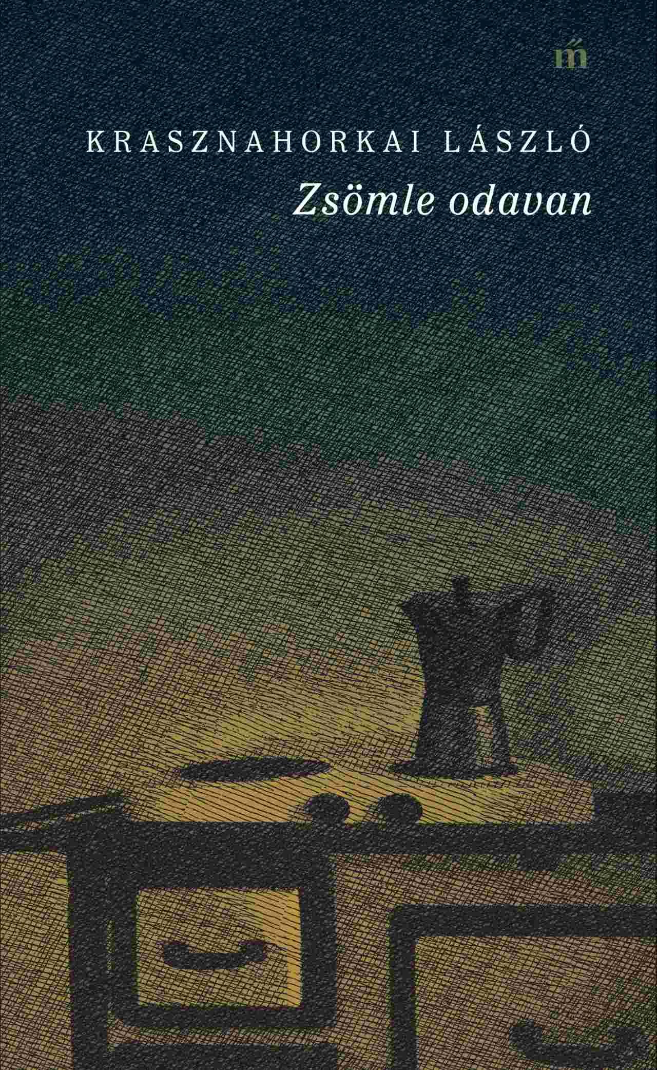 Krasznahorkai László - Zsömle odavan