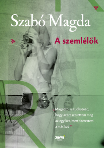 Szabó Magda - A szemlélők