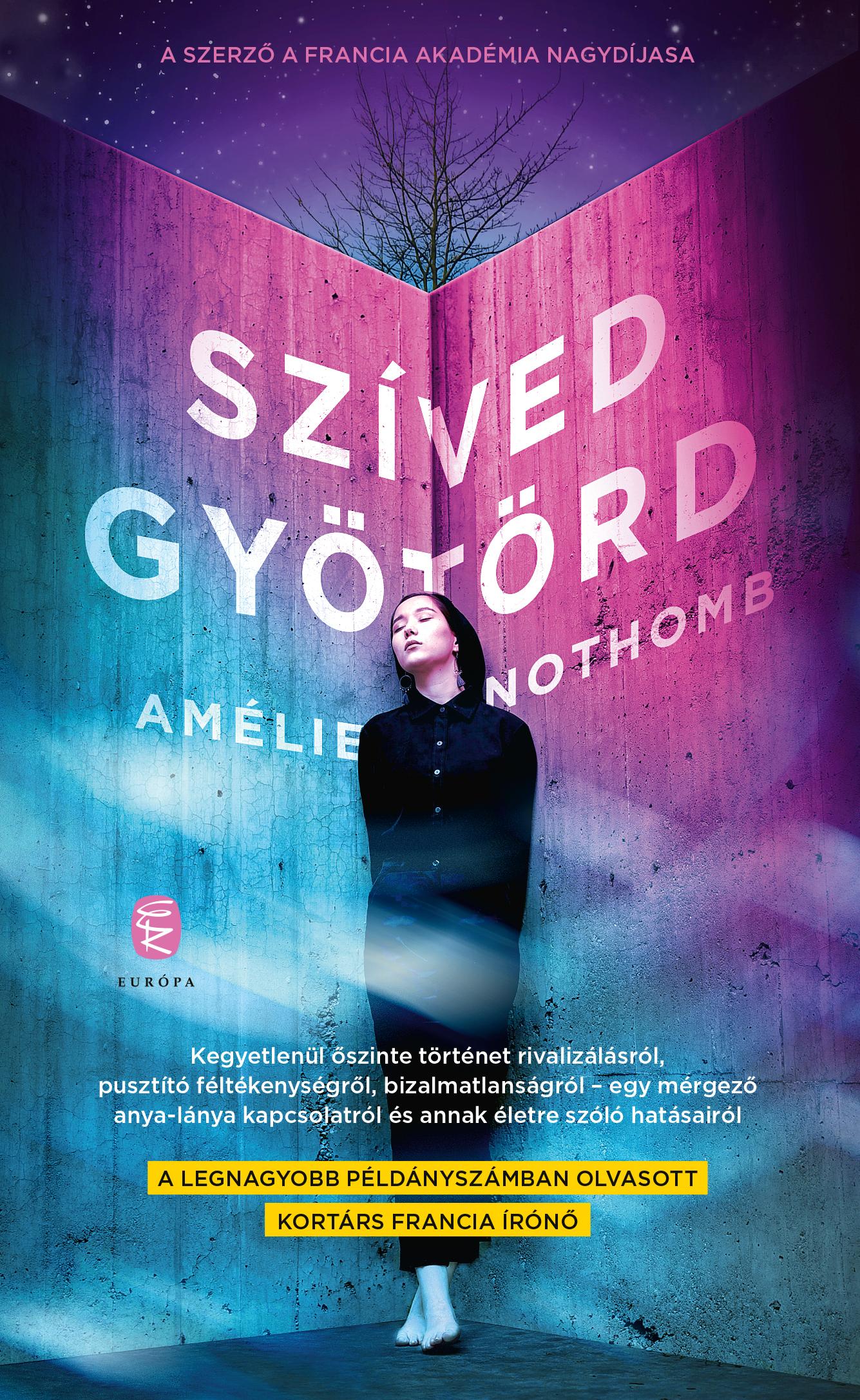 NOTHOMB, AMÉLIE - Szíved gyötörd