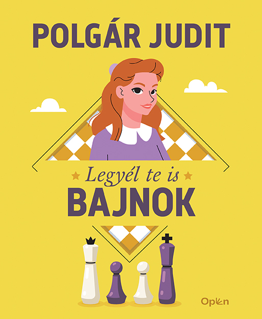 Polgár Judit - Legyél te is bajnok
