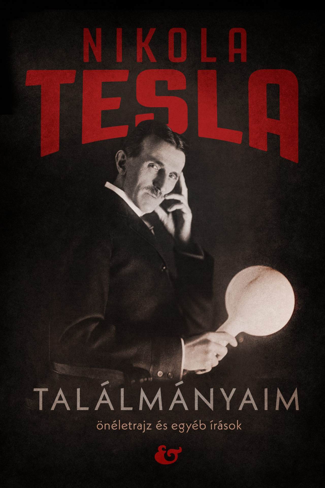 Nikola Tesla - Találmányaim – önéletrajz és egyéb írások
