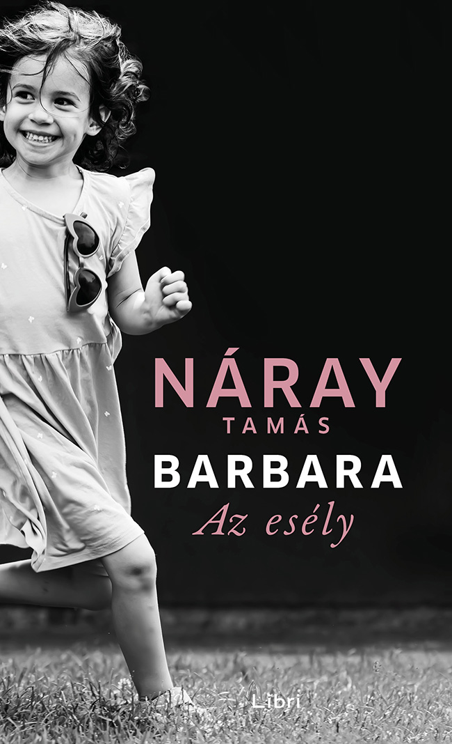 Náray Tamás - Barbara – Az esély (3. kötet)