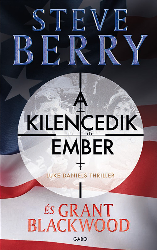 Steve Berry, Grant Blackwood - A kilencedik ember – Luke Daniels thriller 1.