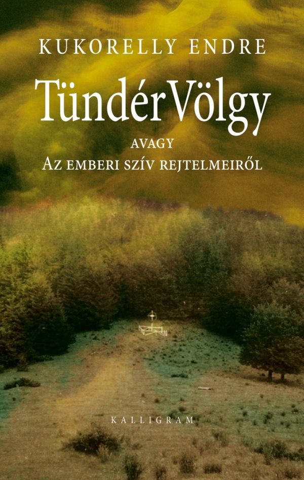 TündérVölgy - avagy Az emberi szív rejtelmei