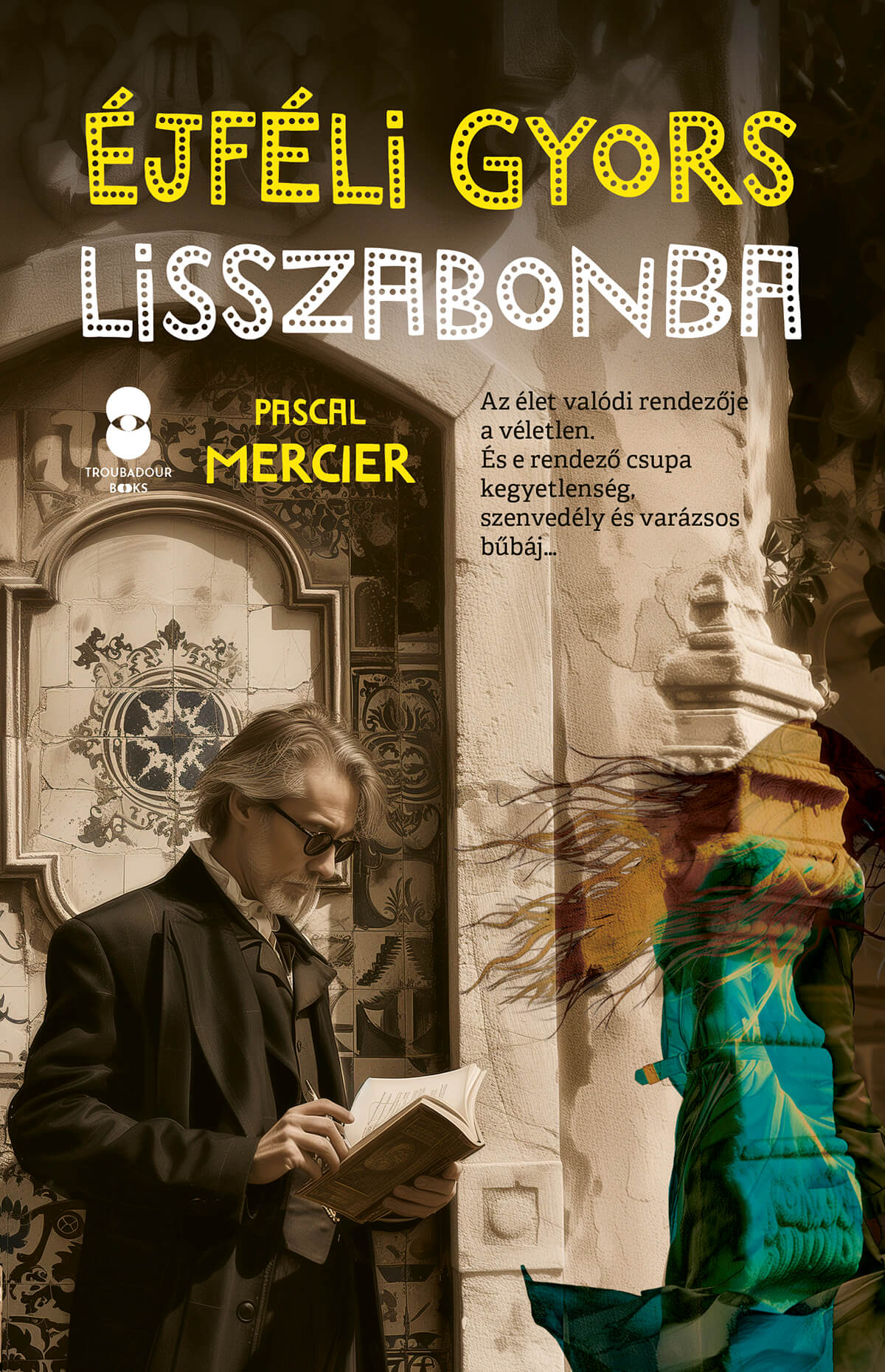 Mercier, Pascal - Éjféli gyors Lisszabonba