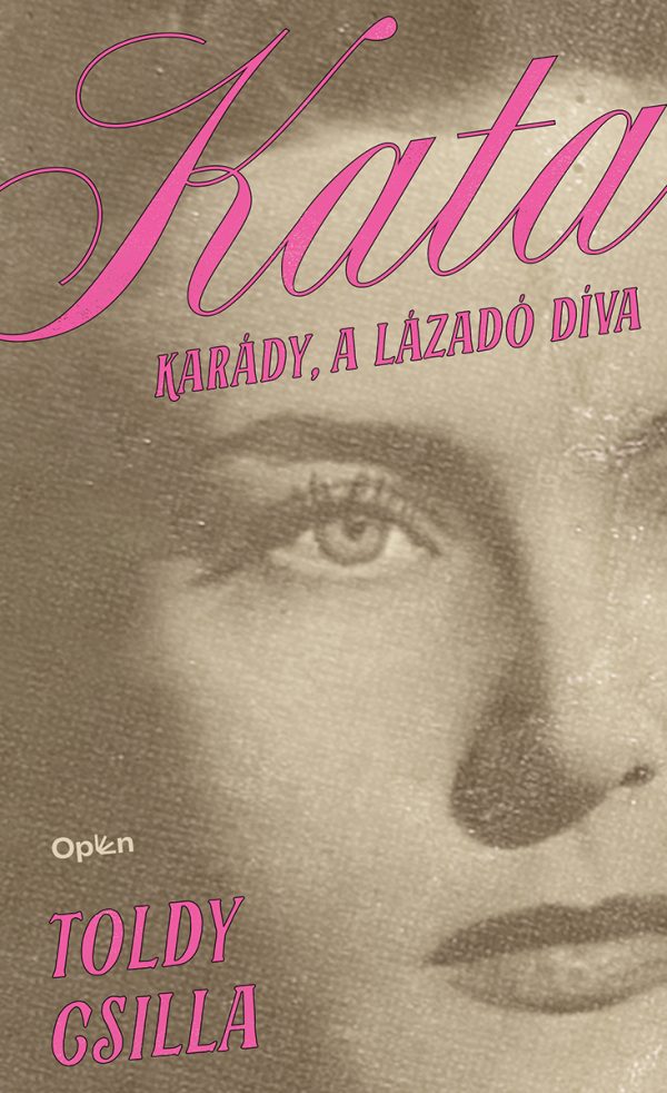 Kata Karády, a lázadó díva