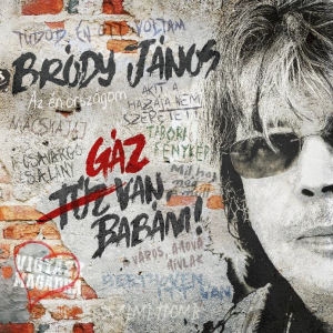 Több szerző - Bródy János: Gáz van, babám!