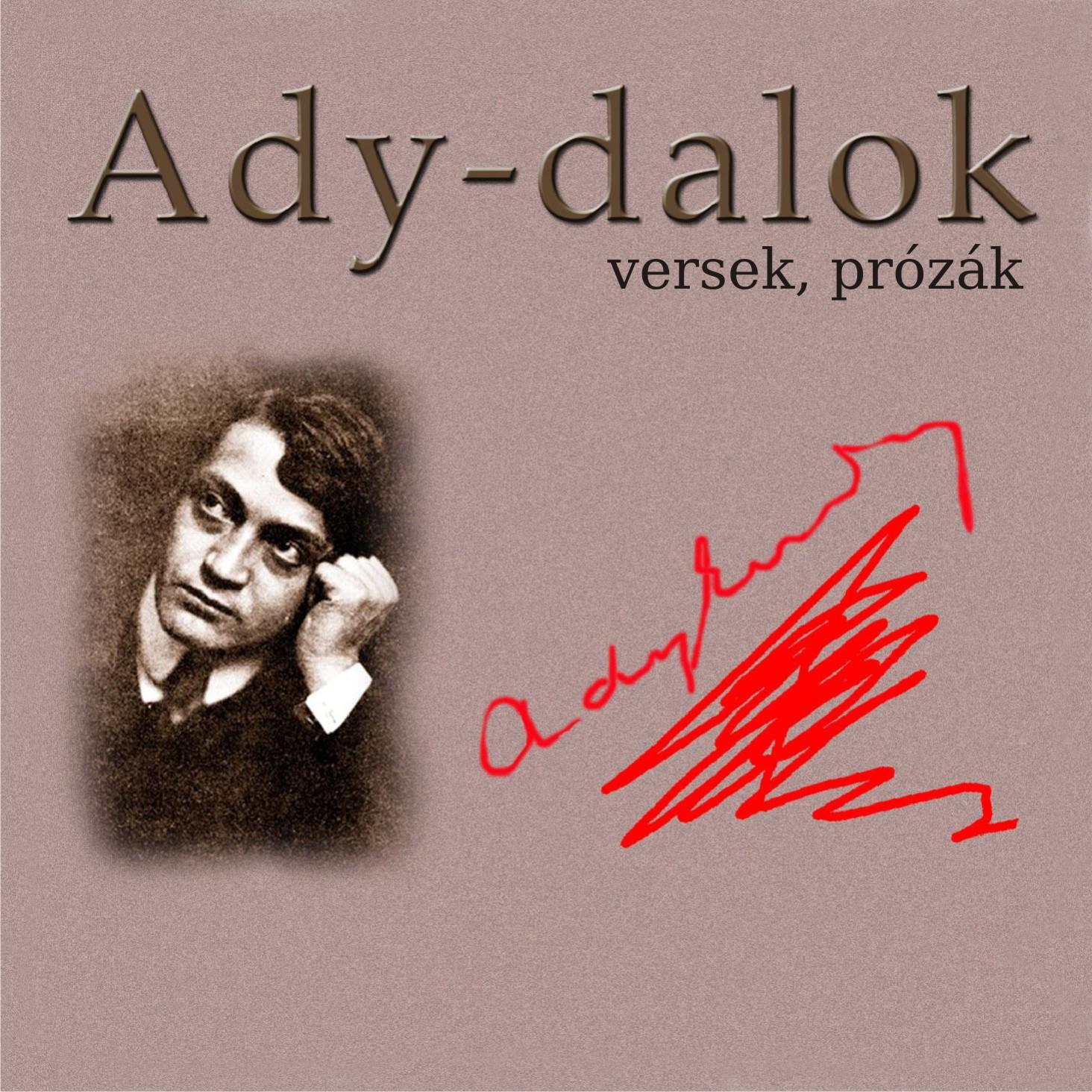Ady Endre - Ady-dalok, versek, prózák – Hangoskönyv