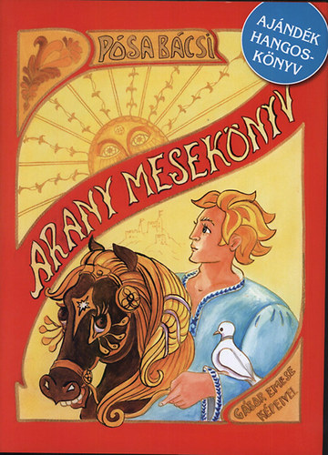 Pósa bácsi - Arany Mesekönyv+ ajándék hangoskönyv