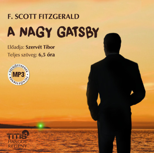 F. Scott Fitzgerald - - A nagy gatsby – hangoskönyv