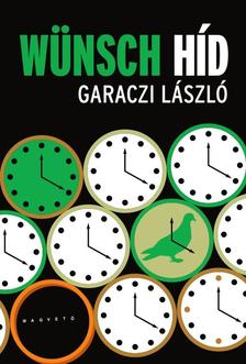 Garaczi László - Wünsch Híd