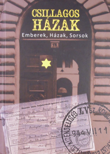 Nádor Éva: Csillagos Házak – Emberek, Házak, Sorsok