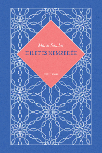 Márai Sándor: Ihlet és nemzedék