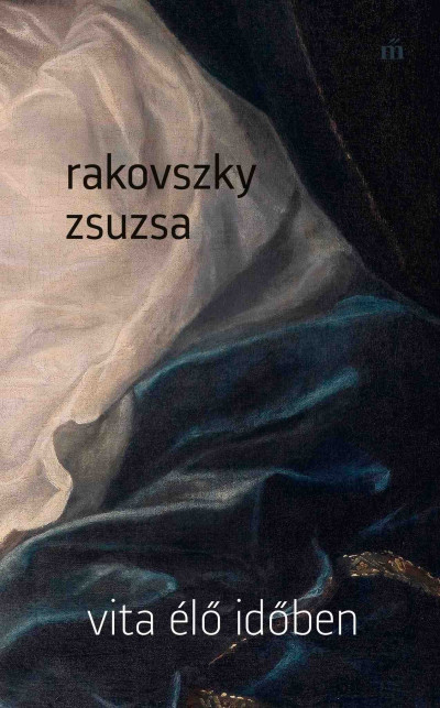 Rakovszky Zsuzsa: Vita élő időben