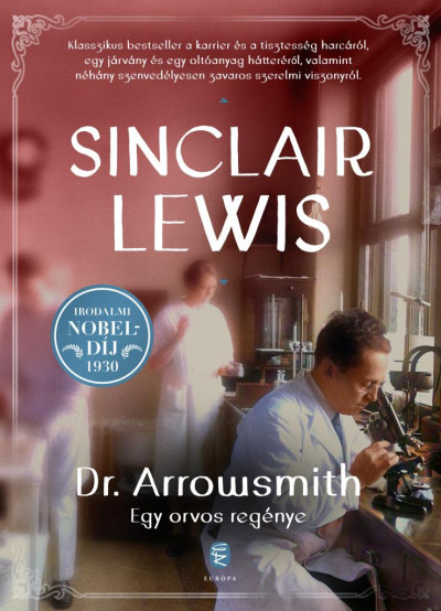 Sinclair Lewis: Dr. Arrowsmith – Egy orvos regénye