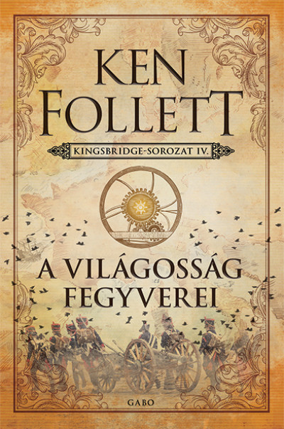 Ken Folett: A világosság fegyverei – Kingsbridge-sorozat IV.