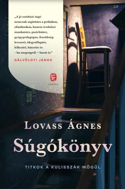 Lovass Ágnes: Súgókönyv – Titkok a kulisszák mögül