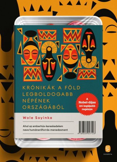 Wole Soyinka: Krónikák a föld legboldogabb népének országából