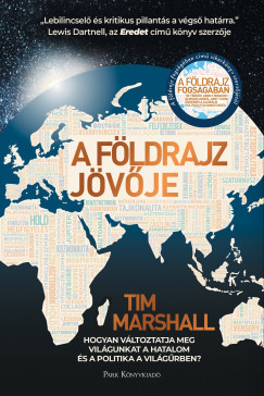 Tim Marshall: A földrajz jövője