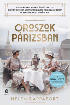 Helen Rappaport: Oroszok Párizsban