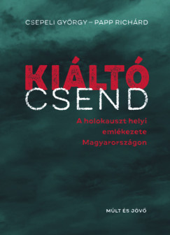 Csepeli György - Papp Richárd: Kiáltó csend