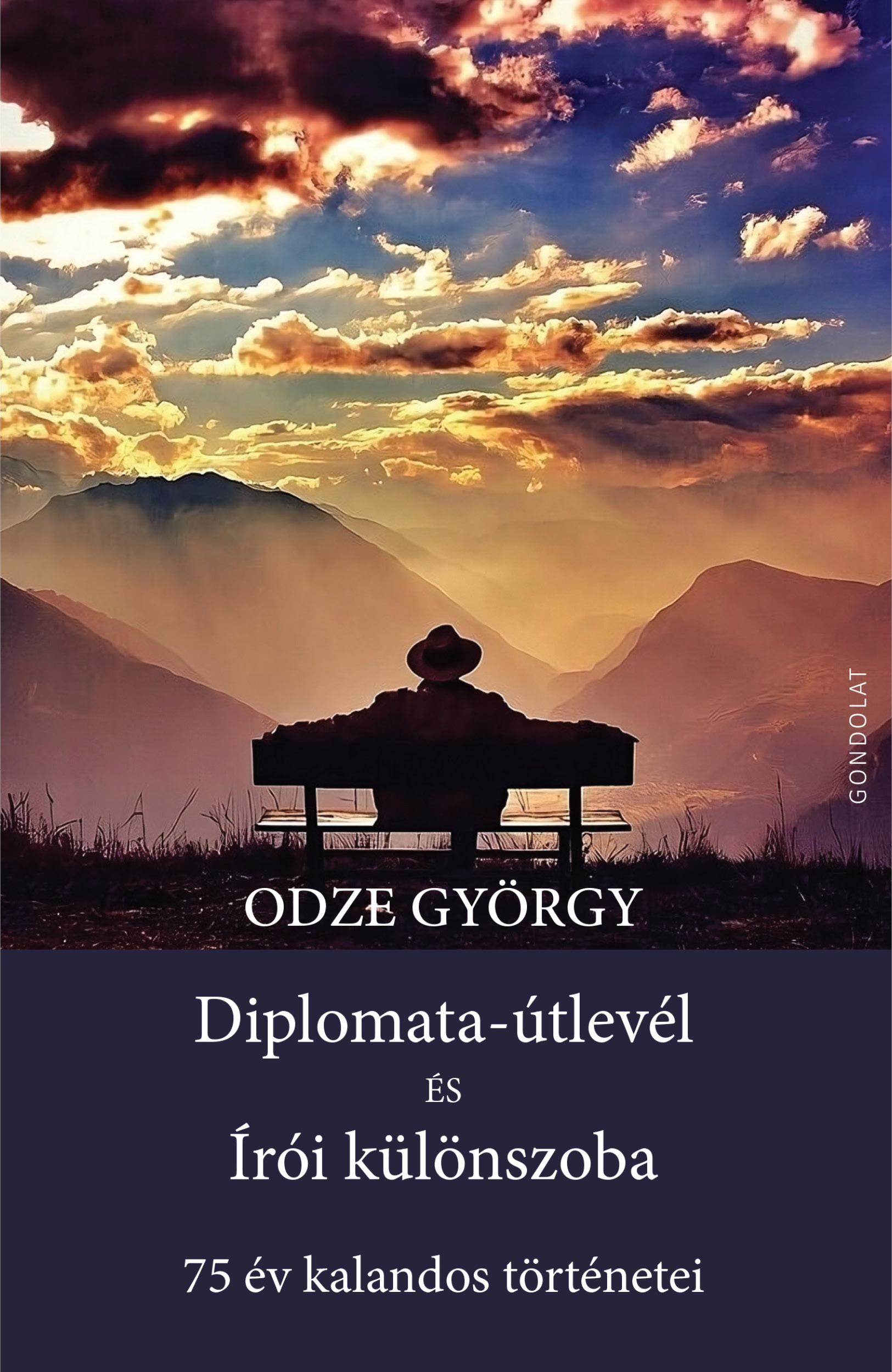 Odze György: Diplomata-útlevél és Írói különszoba 75 év kalandos történetei