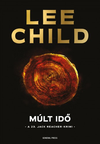 Lee Child: Múlt idő – A 23. Jack Reacher-krimi