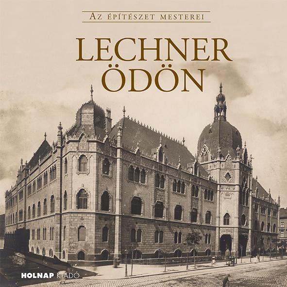 Gerle János: Lechner Ödön