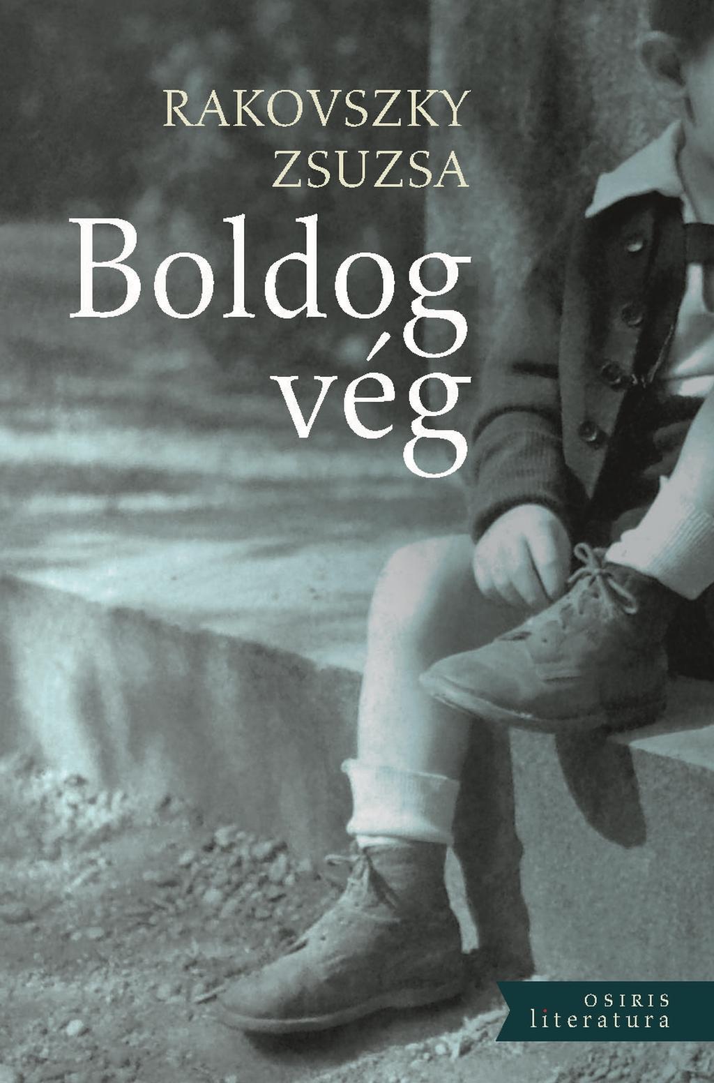 Rakovszky Zsuzsa: Boldog vég – novellák