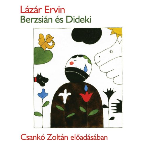 Lázár Ervin: HK:Berzsián és dideki – Csankó Zoltán
