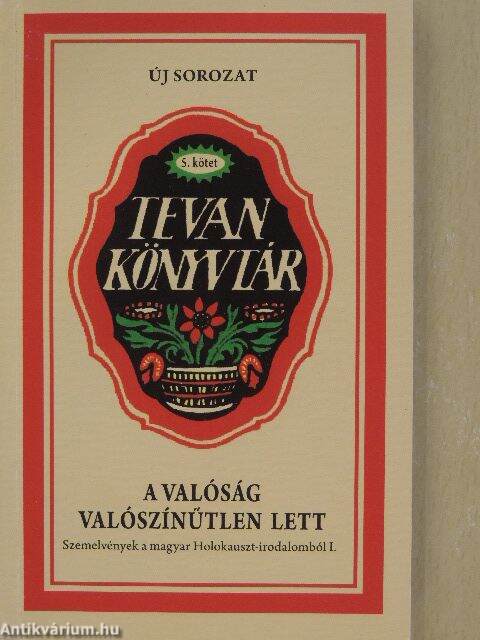 több szerző: A valóság valószínűtlen lett I-III. kötet