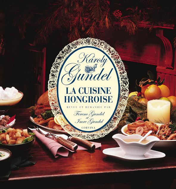 Gundel Károly: La cuisine hongroise – Kis magyar szakácskönyv