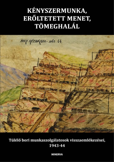 Csapody Tamás: Bori munkaszolgálatosok