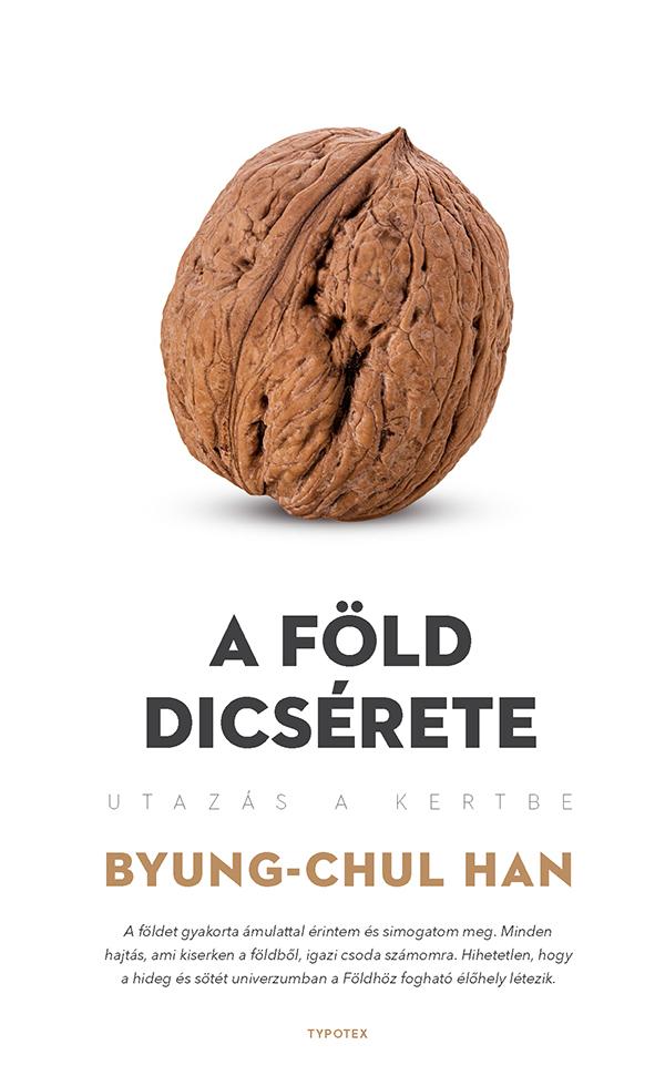 Byung-Chul Han: A Föld dicsérete